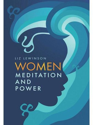 cover image of Women, Meditation and Power